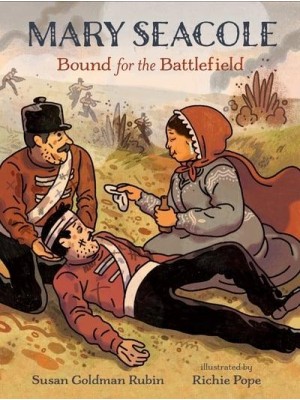 Mary Seacole Bound for the Battlefield