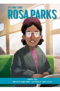 Rosa Parks A Graphic Novel - It's Her Story