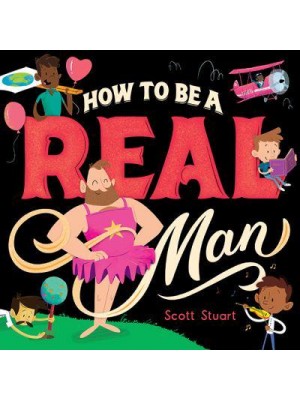 How to Be a Real Man
