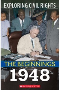 The Beginnings: 1948 (Exploring Civil Rights) - Exploring Civil Rights