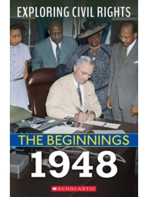 The Beginnings: 1948 (Exploring Civil Rights) - Exploring Civil Rights
