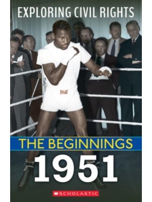 The Beginnings: 1951 (Exploring Civil Rights) - Exploring Civil Rights