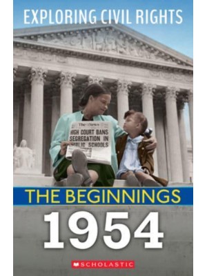 The Beginnings: 1954 (Exploring Civil Rights) - Exploring Civil Rights