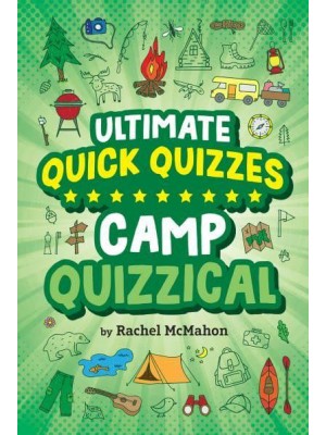 Camp Quizzical - Ultimate Quick Quizzes