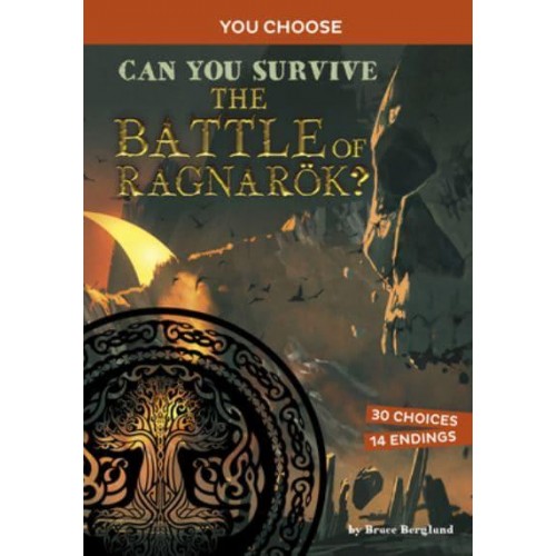 Can You Survive the Battle of Ragnarök? An Interactive Mythological Adventure - You Choose: Ancient Norse Myths