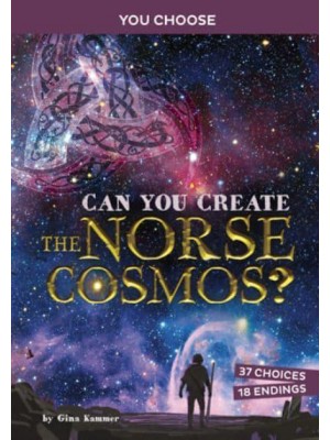 Can You Create the Norse Cosmos? An Interactive Mythological Adventure - You Choose: Ancient Norse Myths
