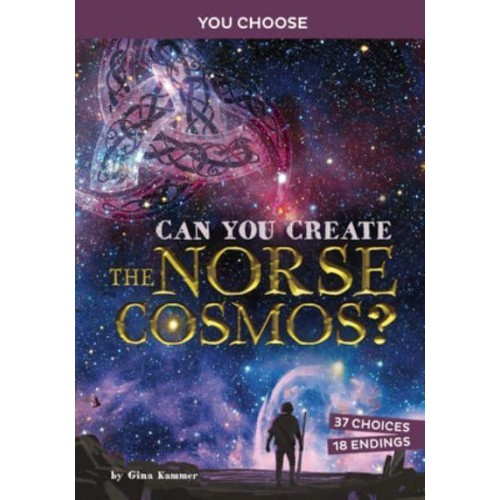 Can You Create the Norse Cosmos? An Interactive Mythological Adventure - You Choose: Ancient Norse Myths