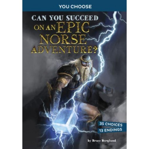 Can You Succeed on an Epic Norse Adventure? An Interactive Mythological Adventure - You Choose: Ancient Norse Myths