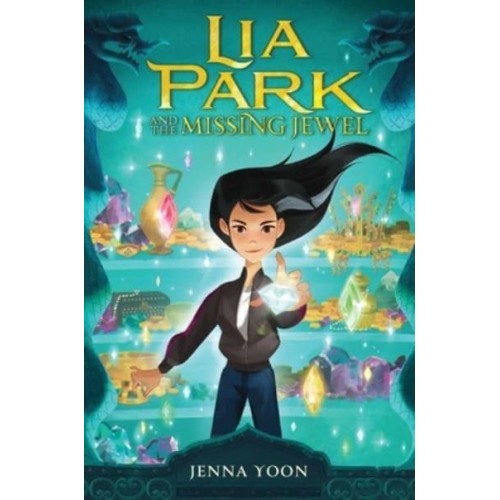 Lia Park and the Missing Jewel - Lia Park