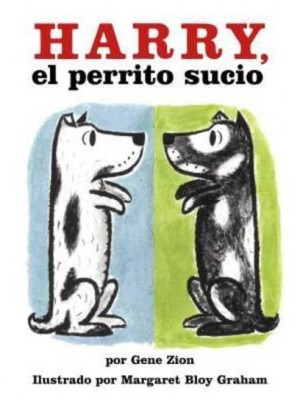 Harry, El Perrito Sucio Harry the Dirty Dog (Spanish Edition)