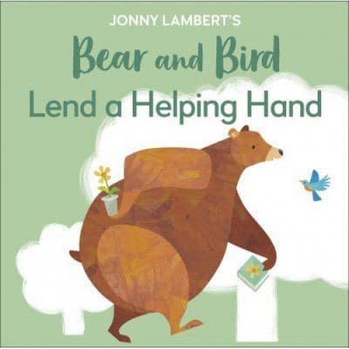 Jonny Lambert's Bear and Bird Lend a Helping Hand - The Bear and the Bird