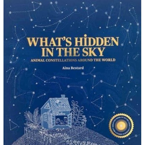What's Hidden in the Sky Animal Constellations Around the World (Shine a Light Books for Children; Kids Interactive Books)