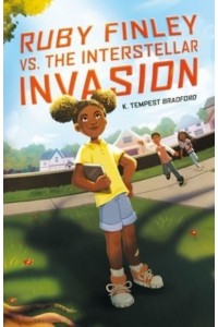Ruby Finley Vs. The Interstellar Invasion