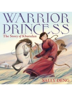 Warrior Princess The Story of Khutulun