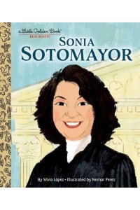 Sonia Sotomayor - A Little Golden Book Biography