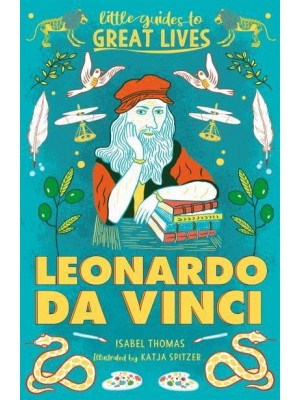 Leonardo Da Vinci - Little Guides to Great Lives