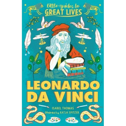 Leonardo Da Vinci - Little Guides to Great Lives