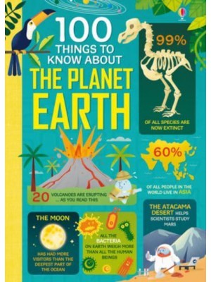 100 Things to Know About Planet Earth - 100 Things to Know