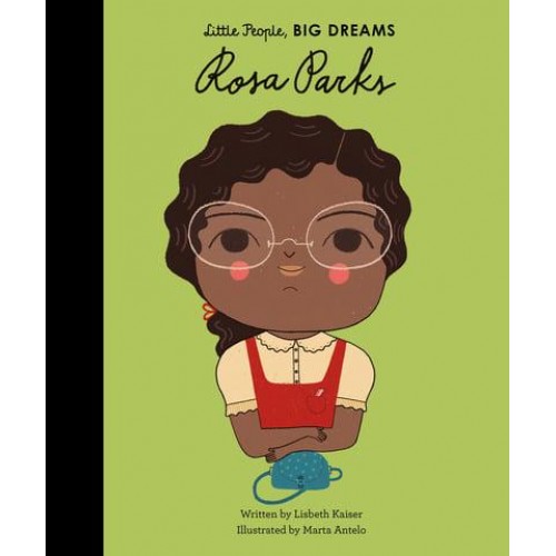 Rosa Parks - Little People, Big Dreams