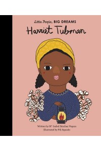 Harriet Tubman - Little People, Big Dreams