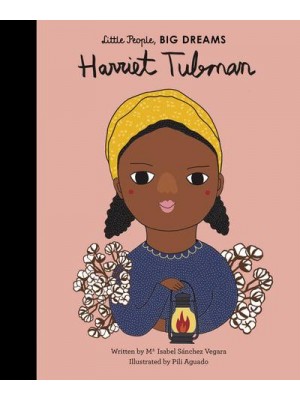 Harriet Tubman - Little People, Big Dreams