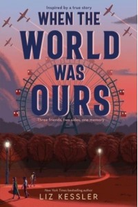 When the World Was Ours