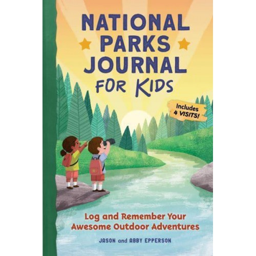 National Parks Journal for Kids Log and Remember Your Awesome Outdoor Adventures