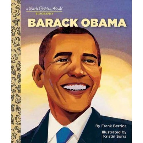 Barack Obama A Little Golden Book Biography - Little Golden Book
