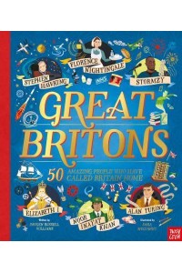 Great Britons 50 Amazing People Who Have Called Britain Home - Inspiring Lives