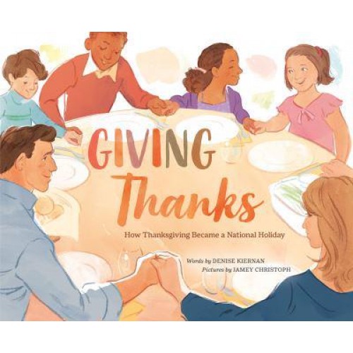 Giving Thanks How Thanksgiving Became a National Holiday