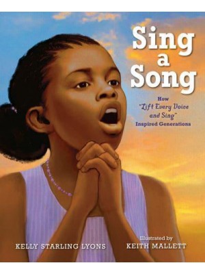 Sing a Song How 'Lift Every Voice and Sing' Inspired Generations