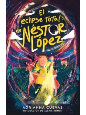 El Eclipse Total De Néstor López / The Total Eclipse of Nestor Lopez (Spanish Edition)