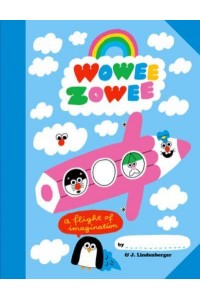 Wowee Zowee A Flight of Imagination