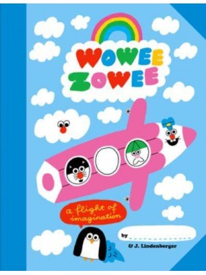 Wowee Zowee A Flight of Imagination