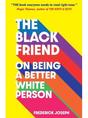 The Black Friend On Being a Better White Person