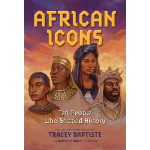 African Icons Ten People Who Shaped History