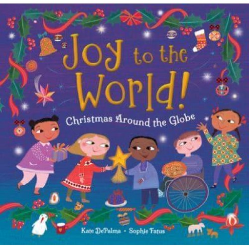 Joy to the World! Christmas Around the Globe