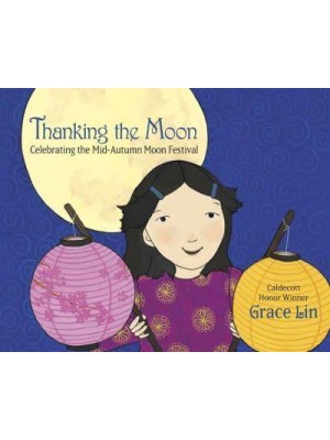 Thanking the Moon Celebrating the Mid-Autumn Moon Festival