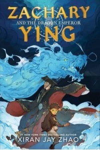 Zachary Ying and the Dragon Emperor - Zachary Ying