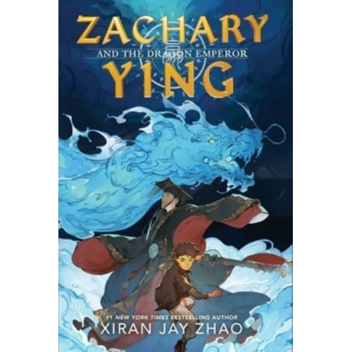 Zachary Ying and the Dragon Emperor - Zachary Ying