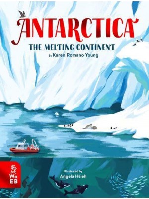 Antarctica The Melting Continent