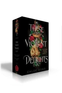 These Violent Delights Duet These Violent Delights; Our Violent Ends - These Violent Delights