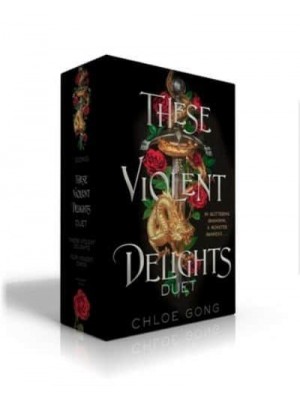 These Violent Delights Duet These Violent Delights; Our Violent Ends - These Violent Delights