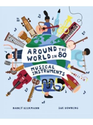 Around the World in 80 Musical Instruments