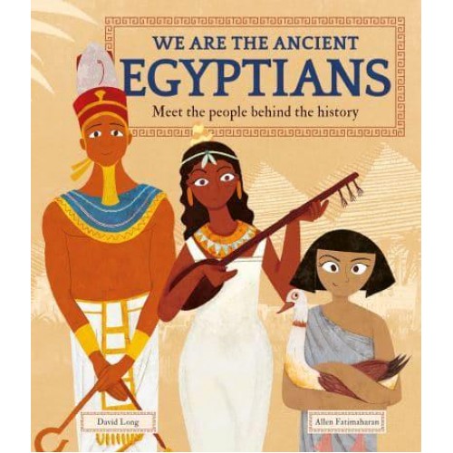 We Are the Ancient Egyptians Meet the People Behind the History