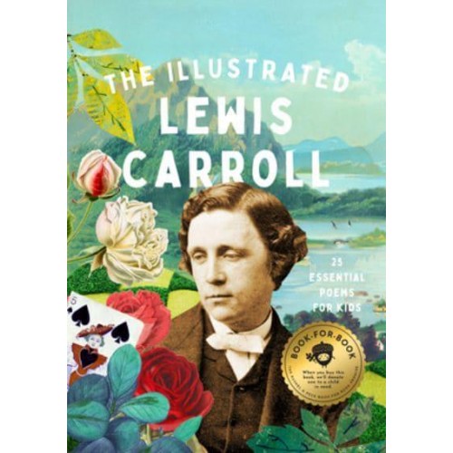 The Illustrated Lewis Carroll - The Illustrated Poets Collection