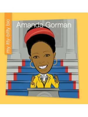 Amanda Gorman - My Early Library: My Itty-Bitty Bio
