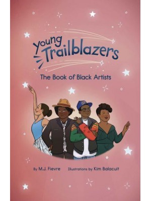 Young Trailblazers: The Book of Black Artists - Young Trailblazers