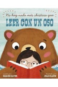 No Hay Nada Más Chistoso Que Leer Con Un Oso - Cuentos Ilustrados De Ficción