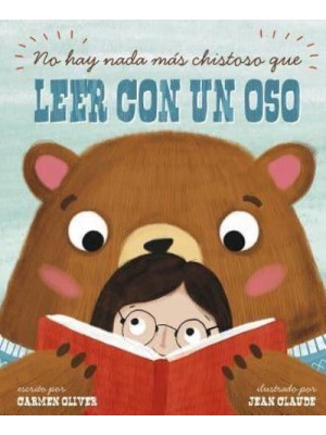 No Hay Nada Más Chistoso Que Leer Con Un Oso - Cuentos Ilustrados De Ficción